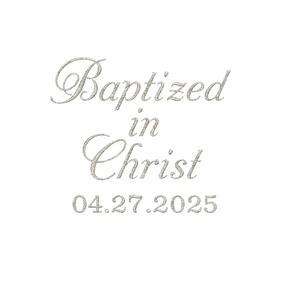 "Baptized in Christ" Embroidery Add-On