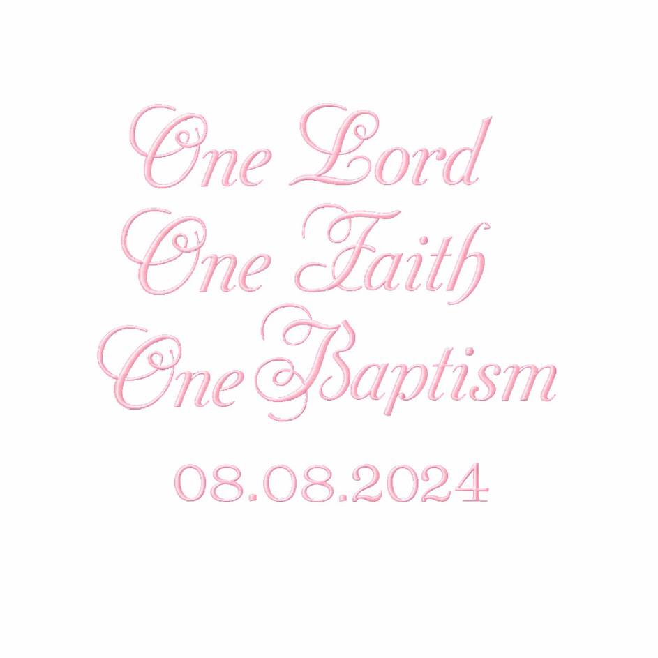 “One Lord, One Faith, One Baptism” Embroidery Add-On